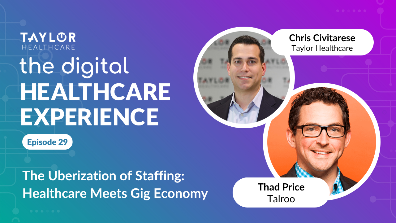 Featured image for article: The Digital Healthcare Experience - The Uberization of Staffing: Healthcare Meets Gig Economy